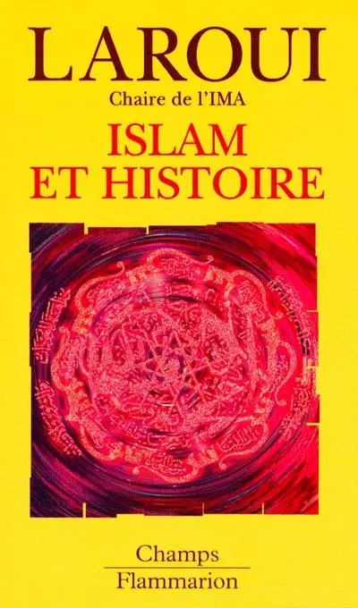 Islam et histoire : essai d'épistémologie
