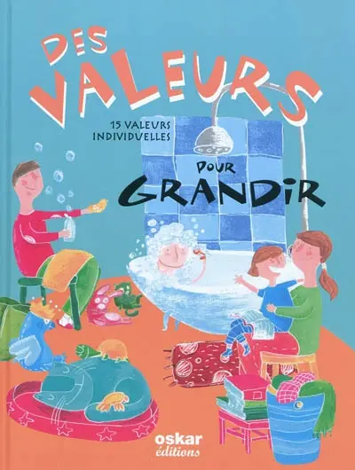 Des valeurs pour grandir : 15 valeurs pour grandir