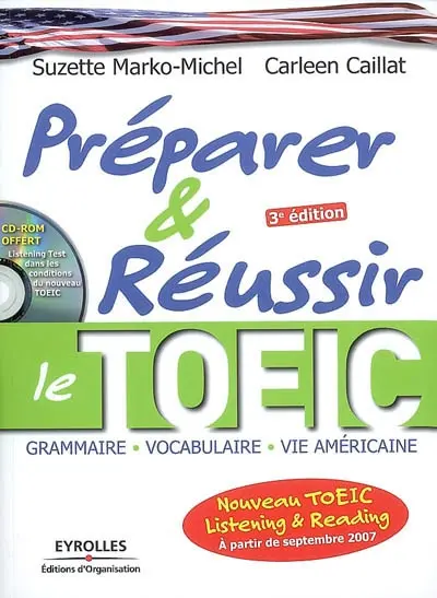 Préparer & réussir le TOEIC : grammaire, vocabulaire, vie américaine
