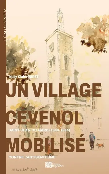 Un village cévenol mobilisé contre l'antisémitisme : Saint-Jean-du-Gard 1940-1944