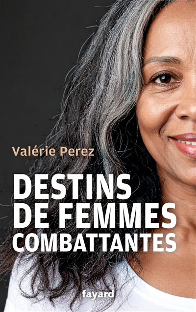 Destins de femmes combattantes