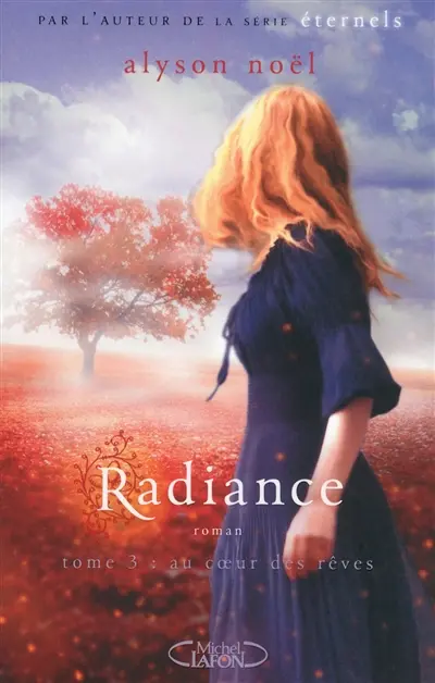 Radiance. Vol. 3. Au coeur des rêves