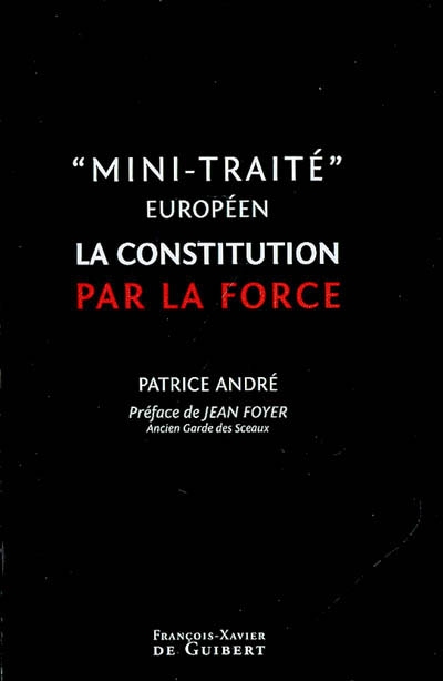 Mini-traité européen : la Constitution par la force
