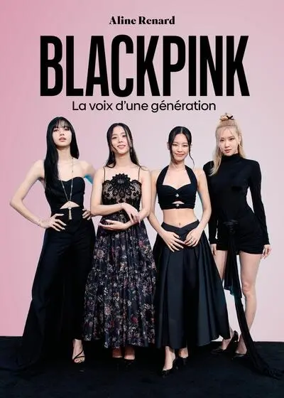 Blackpink : la voix d'une génération Blackpink : la voix d'une génération