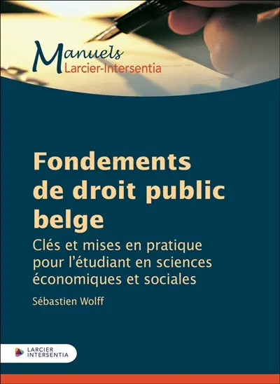 Fondements de droit public belge : clés et mises en pratique pour l'étudiant en sciences économiques et sociales