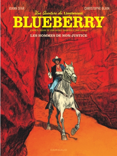 Une aventure du Lieutenant Blueberry. Vol. 2. Les hommes de non-justice