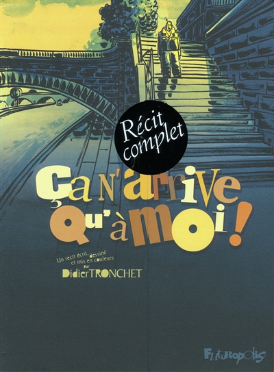 Ca n'arrive qu'à moi !
