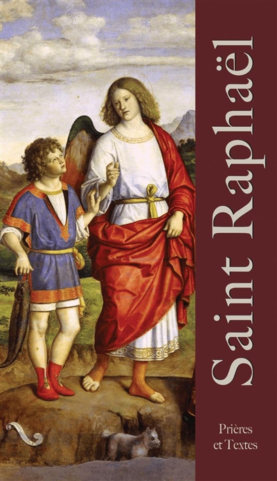 Saint Raphaël : prières et textes