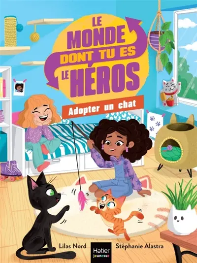 Le monde dont tu es le héros. Adopter un chat
