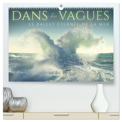 Dans des vagues : Le ballet éternel de la mer (Calendrier mural 2026 DIN A2 vertical) calendrier de bureau : Célébrant la danse intemporelle et captivante des vagues de l'océan.