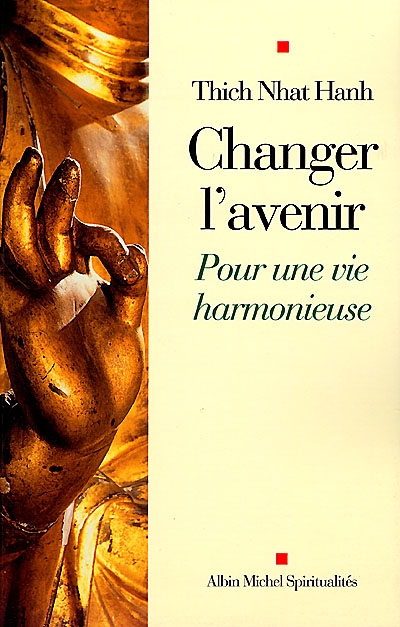 Changer l'avenir : pour une vie harmonieuse