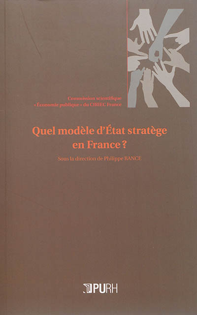 Quel modèle d'Etat stratège en France ?