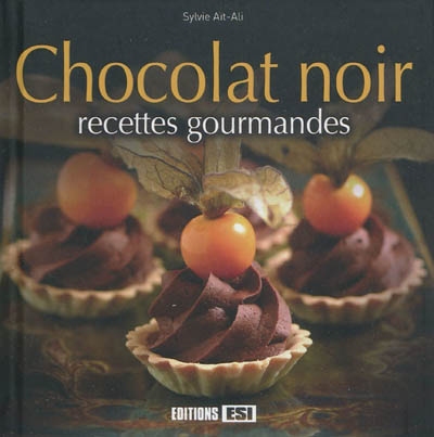 Chocolat noir : recettes gourmandes