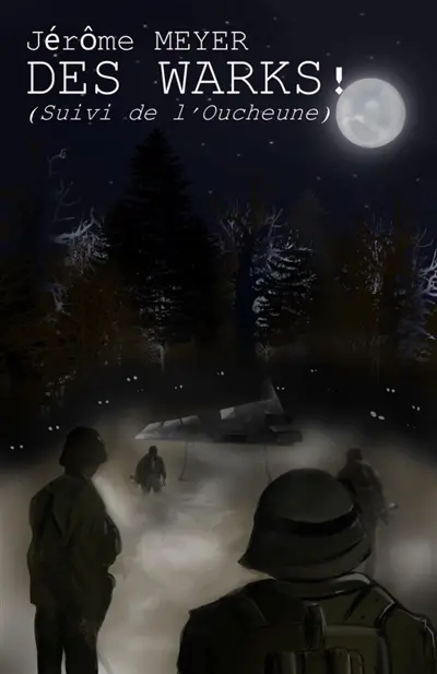 Des Warks ! : (Suivi de l'Oucheune)