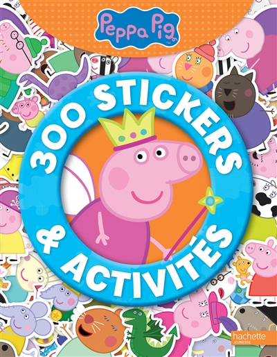 Peppa Pig : 300 stickers & activités