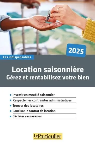 Location saisonnière : gérez et rentabilisez votre bien : 2025