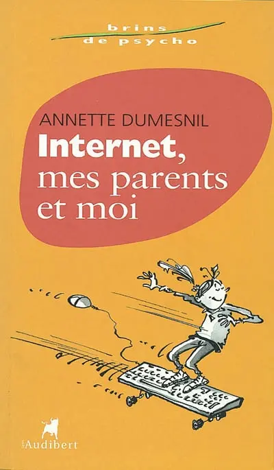 Internet, mes parents et moi