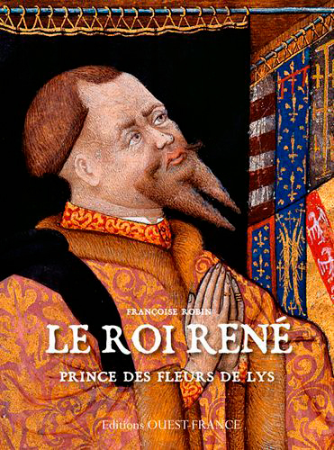 Le roi René, prince des fleurs de lys