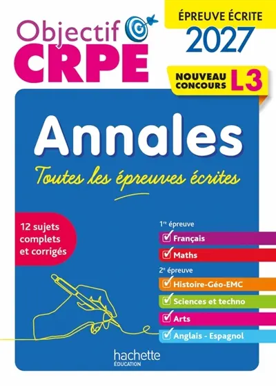Objectif CRPE 2027 : annales : toutes les épreuves écrites, L3 Objectif CRPE 2027 : annales : toutes les épreuves écrites, L3