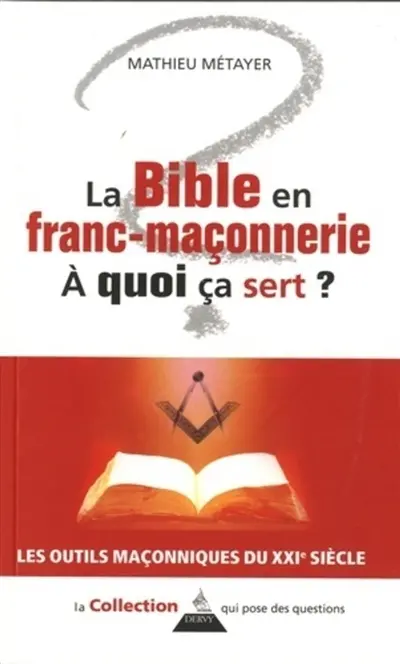 La Bible en franc-maçonnerie, à quoi ça sert ?