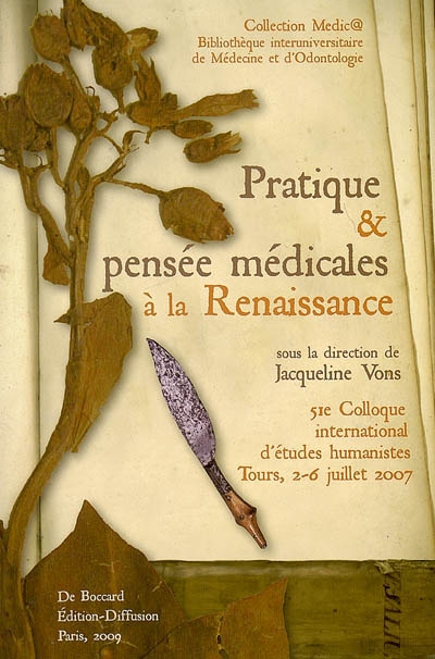 Pratique et pensée médicales à la Renaissance : actes du 51e Colloque international d'études humanistes (Tours, 2-6 juillet 2007)