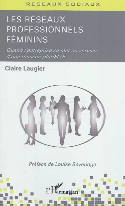 Les réseaux professionnels féminins : quand l'entreprise se met au service d'une réussite plurielle