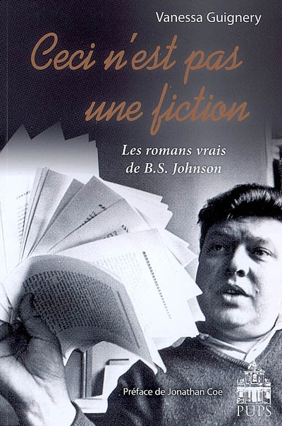 Ceci n'est pas une fiction : les romans vrais de B.S Johnson