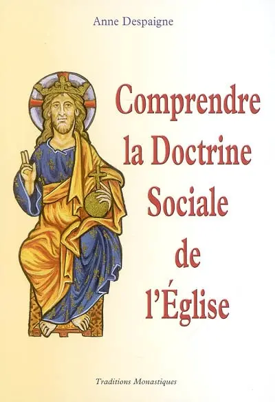 Comprendre la doctrine sociale de l'Eglise