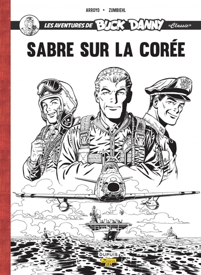 Les aventures de Buck Danny : classic. Vol. 1. Sabre sur la Corée