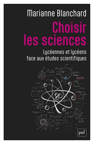 Choisir les sciences : lycéennes et lycéens face aux études scientifiques