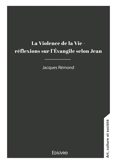 La violence de la vie :...