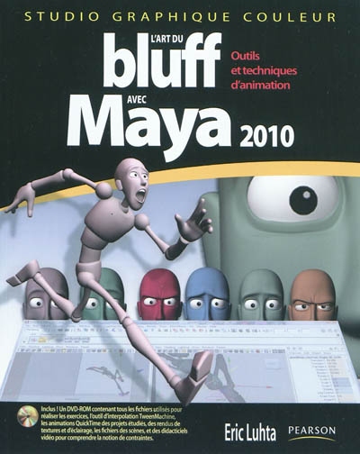 L'art du bluff avec Maya 2010 : outils et techniques d'animation