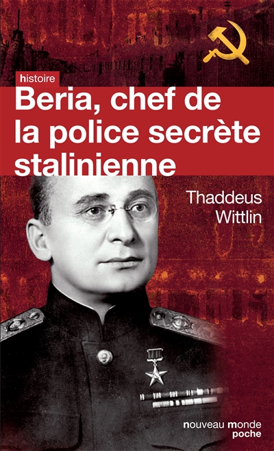 Beria : chef de la police secrète stalinienne