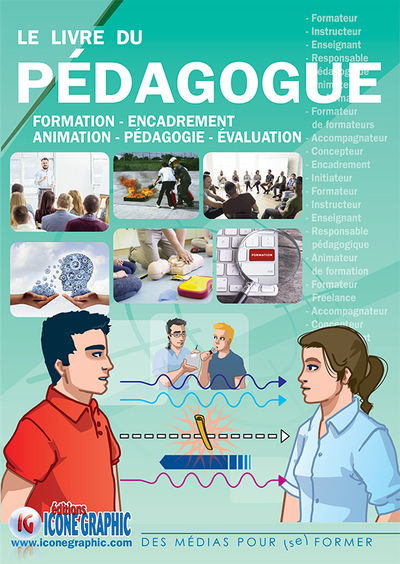 Le livre du pédagogue : formation, encadrement, animation, pédagogie, évaluation