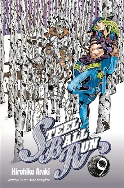 Steel ball run : Jojo's bizarre adventure. Vol. 9. Arrive la nuit de tempête
