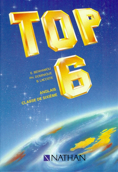 Top 6 : anglais 1er cycle, 6e, livre de l'élève