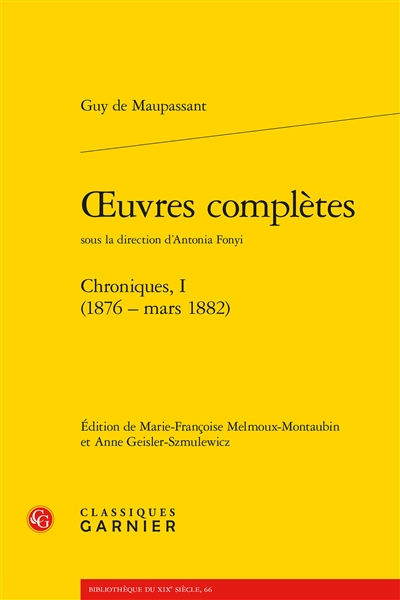 Oeuvres complètes. Vol. 1. Chroniques (1876-mars 1882)