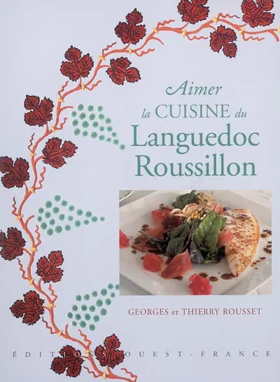 Aimer la cuisine du Languedoc-Roussillon
