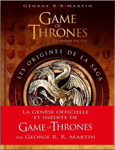 Game of thrones (le trône de fer) : les origines de la saga
