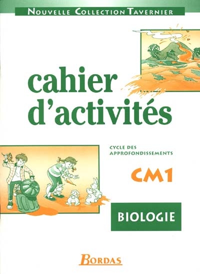 Biologie, CM1, cycle des approfondissements : cahier d'activités