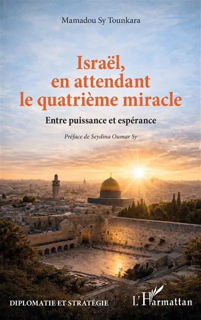 Israël, en attendant le quatrième miracle : entre puissance et espérance