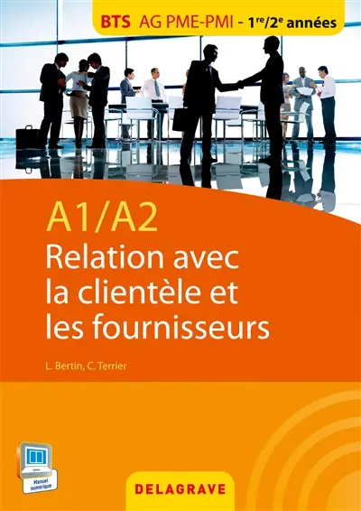 Relation avec la clientèle et les fournisseurs : A1-A2 : BTS AG PME-PMI, 1re-2e années