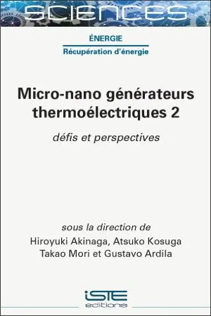 Micro-nano générateurs thermoélectriques. Vol. 2. Défis et perspectives