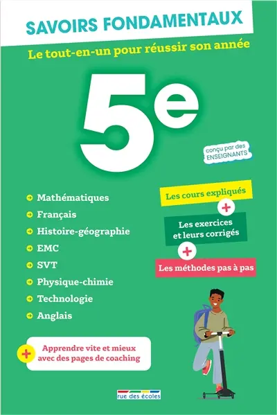 Savoirs fondamentaux 5e : le tout-en-un pour réussir son année