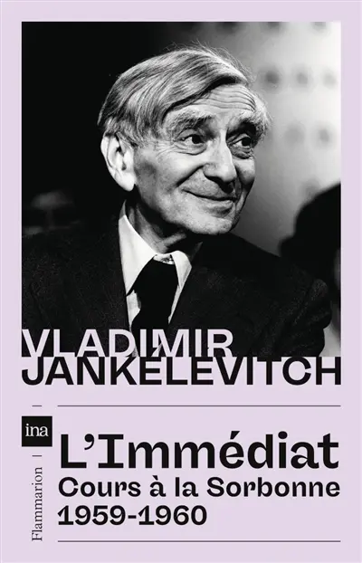 L'immédiat : cours à la Sorbonne, 1959-1960