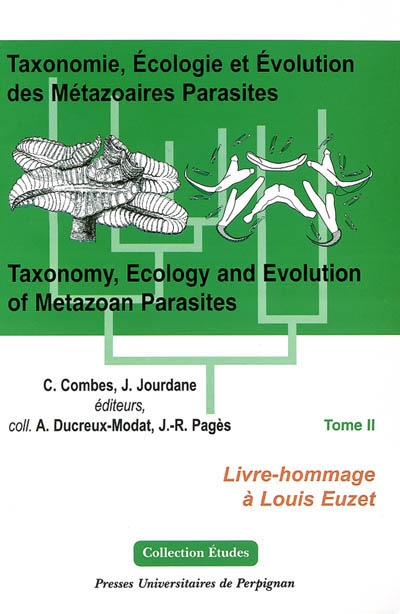 Taxonomie, écologie et évolution des métazoaires parasites : livre hommage à Louis Euzet. Vol. 2. Taxonomy, ecology and evolution of metazoan parasites. Vol. 2
