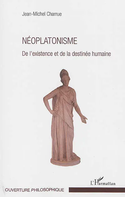 Néoplatonisme : de l'existence et de la destinée humaine
