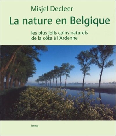 La nature en Belgique : de la côte aux Ardennes, les plus beaux sites naturels