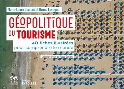 Géopolitique du tourisme : 40 fiches illustrées pour comprendre le monde