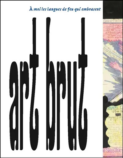 Art brut : à moi les langues de feu qui embrasent